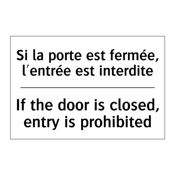 Si la porte est fermée, l'entrée  /.../ - If the door is closed, entry is  /.../