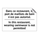 Dans ce restaurant, le port de  /.../ - In this restaurant, wearing swimwear  /.../