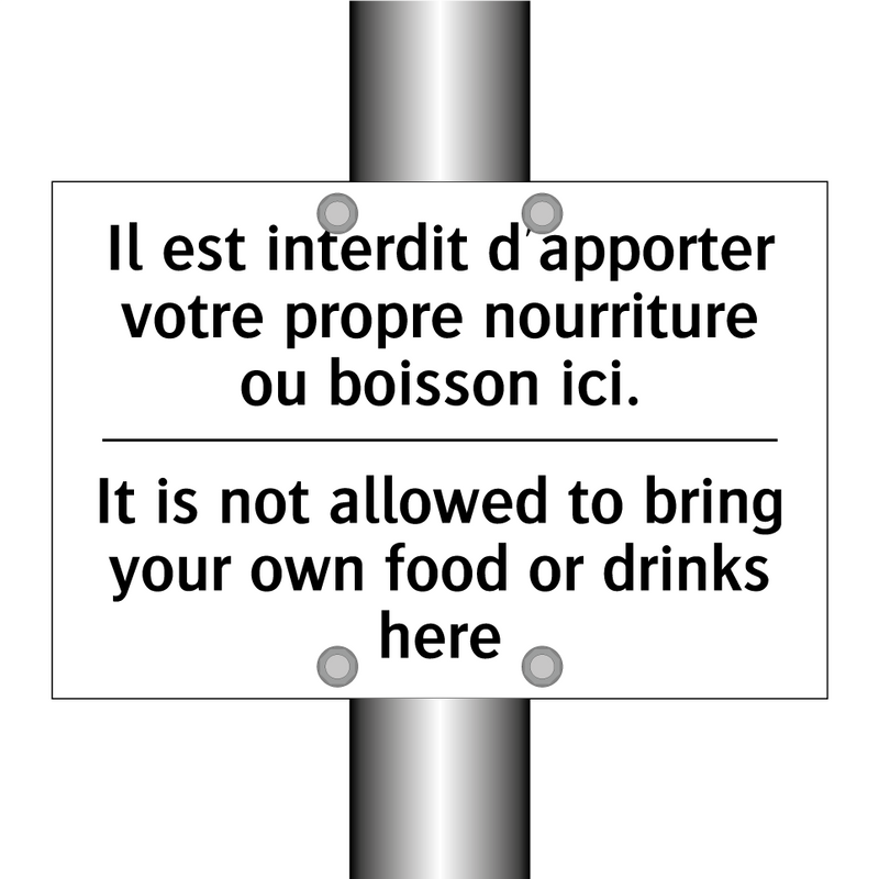 Il est interdit d'apporter votre  /.../ - It is not allowed to bring your  /.../