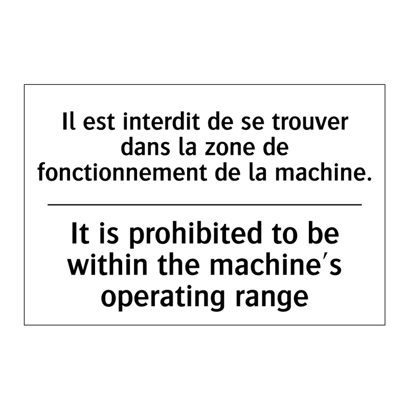 Il est interdit de se trouver  /.../ - It is prohibited to be within  /.../