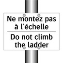 Ne montez pas à l'échelle - Do not climb the ladder