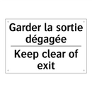 Garder la sortie dégagée - Keep clear of exit