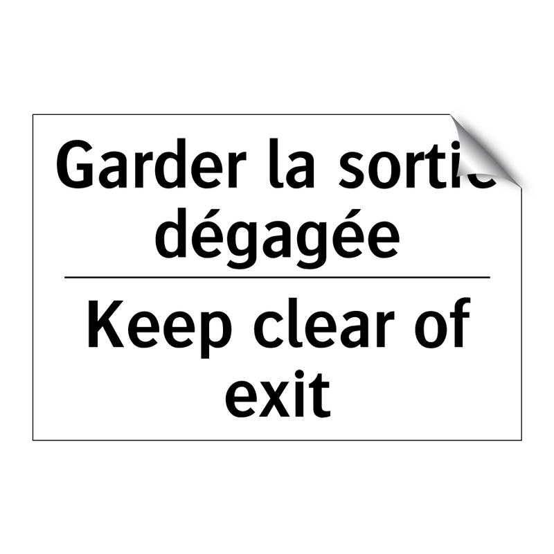 Garder la sortie dégagée - Keep clear of exit