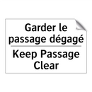 Garder le passage dégagé - Keep Passage Clear