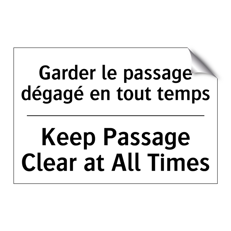 Garder le passage dégagé en tout  /.../ - Keep Passage Clear at All Times /.../