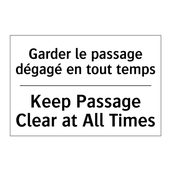 Garder le passage dégagé en tout  /.../ - Keep Passage Clear at All Times /.../