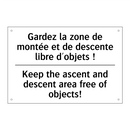 Gardez la zone de montée et de  /.../ - Keep the ascent and descent area  /.../