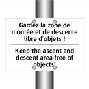 Gardez la zone de montée et de  /.../ - Keep the ascent and descent area  /.../
