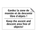 Gardez la zone de montée et de  /.../ - Keep the ascent and descent area  /.../