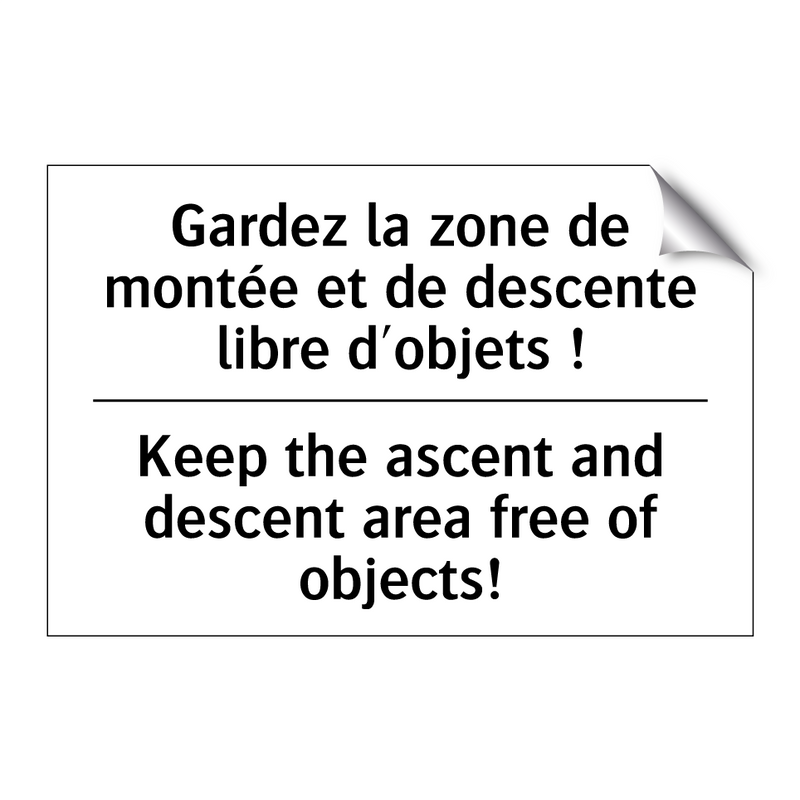 Gardez la zone de montée et de  /.../ - Keep the ascent and descent area  /.../