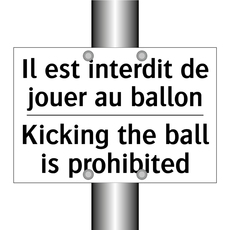 Il est interdit de jouer au ballon /.../ - Kicking the ball is prohibited