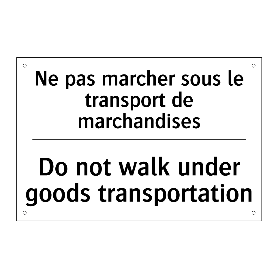 Ne pas marcher sous le transport  /.../ - Do not walk under goods transportation /.../