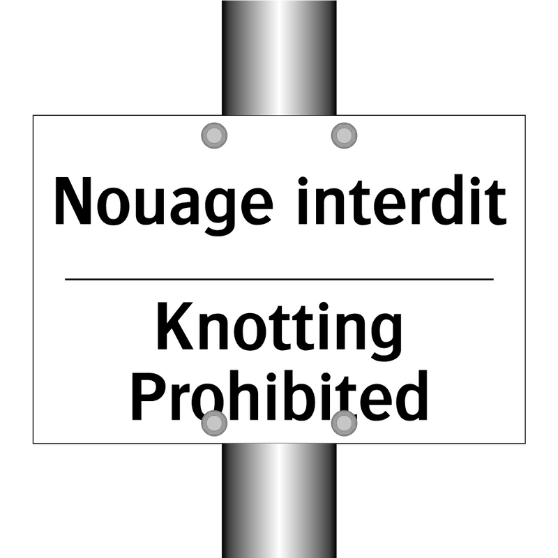 Nouage interdit - Knotting Prohibited