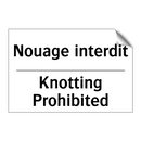 Nouage interdit - Knotting Prohibited