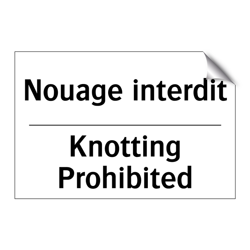 Nouage interdit - Knotting Prohibited