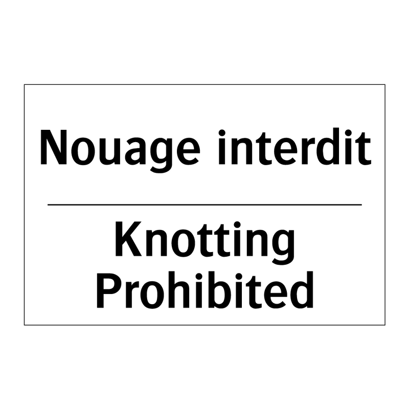 Nouage interdit - Knotting Prohibited