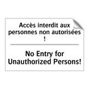 Accès interdit aux personnes non  /.../ - No Entry for Unauthorized Persons! /.../