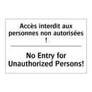 Accès interdit aux personnes non  /.../ - No Entry for Unauthorized Persons! /.../