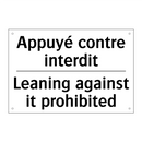 Appuyé contre interdit - Leaning against it prohibited