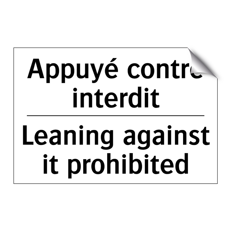 Appuyé contre interdit - Leaning against it prohibited