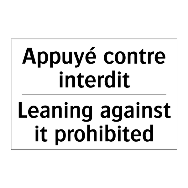 Appuyé contre interdit - Leaning against it prohibited
