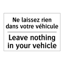 Ne laissez rien dans votre véhicule /.../ - Leave nothing in your vehicle