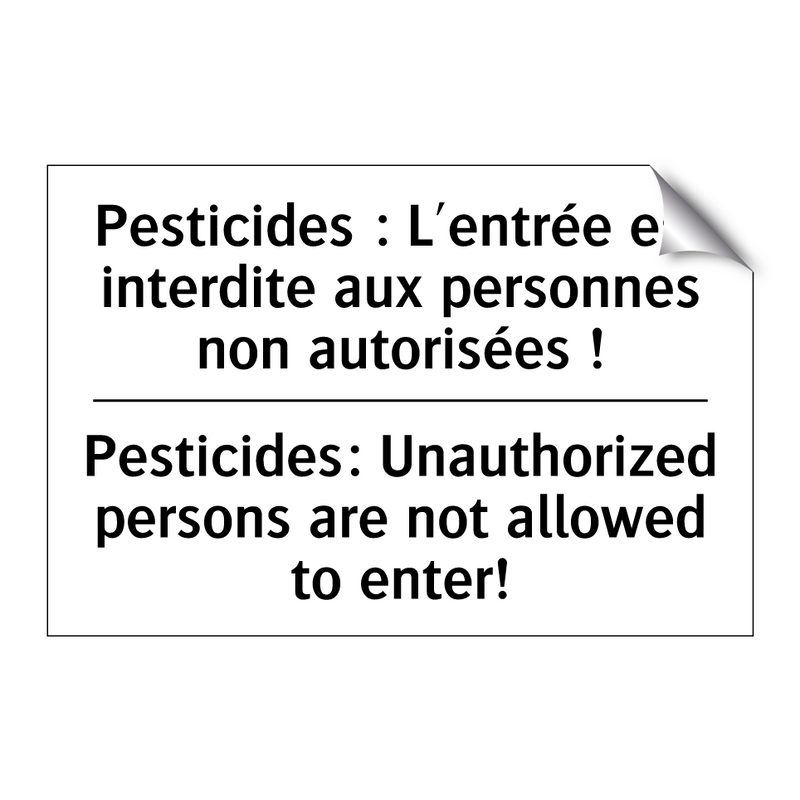Pesticides : L'entrée est interdite  /.../ - Pesticides: Unauthorized persons  /.../