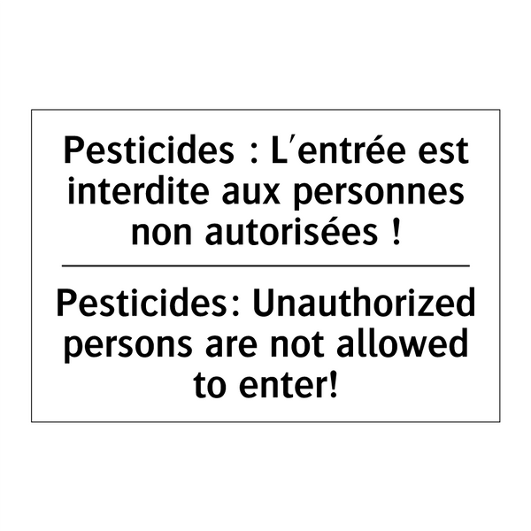 Pesticides : L'entrée est interdite  /.../ - Pesticides: Unauthorized persons  /.../