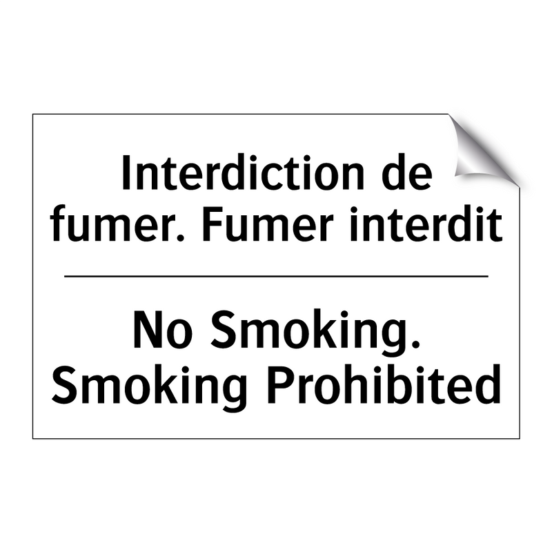 Interdiction de fumer. Fumer interdit /.../ - No Smoking. Smoking Prohibited