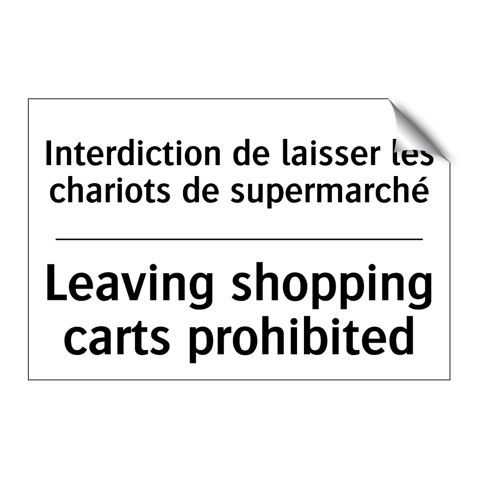 Interdiction de laisser les chariots  /.../ - Leaving shopping carts prohibited /.../