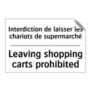 Interdiction de laisser les chariots  /.../ - Leaving shopping carts prohibited /.../