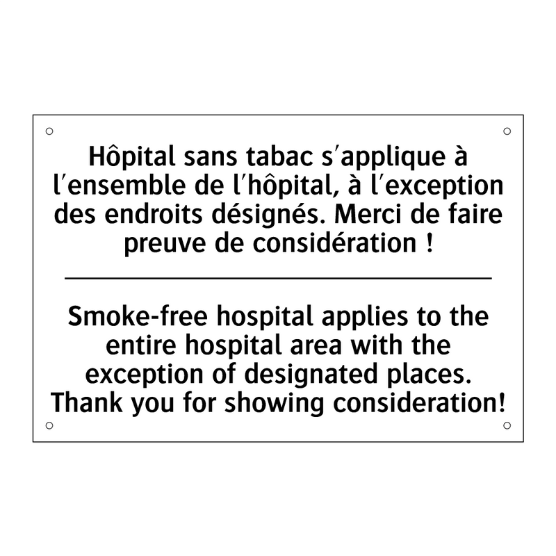 Hôpital sans tabac s'applique  /.../ - Smoke-free hospital applies to  /.../