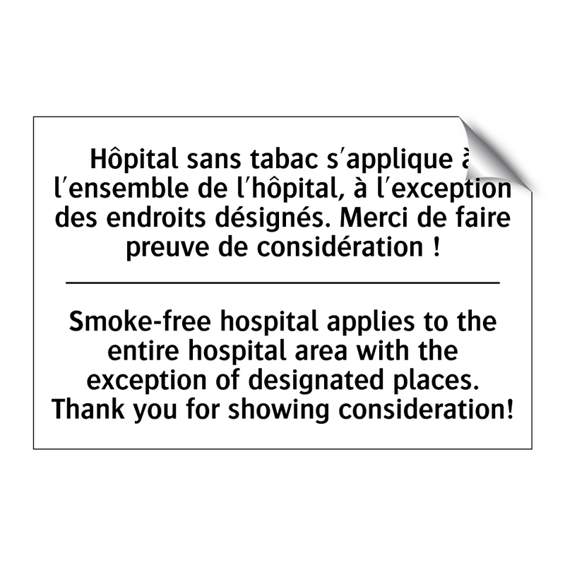 Hôpital sans tabac s'applique  /.../ - Smoke-free hospital applies to  /.../