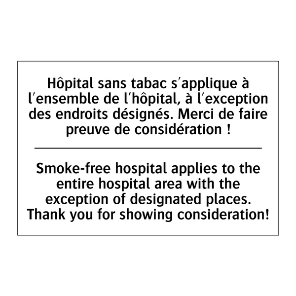 Hôpital sans tabac s'applique  /.../ - Smoke-free hospital applies to  /.../