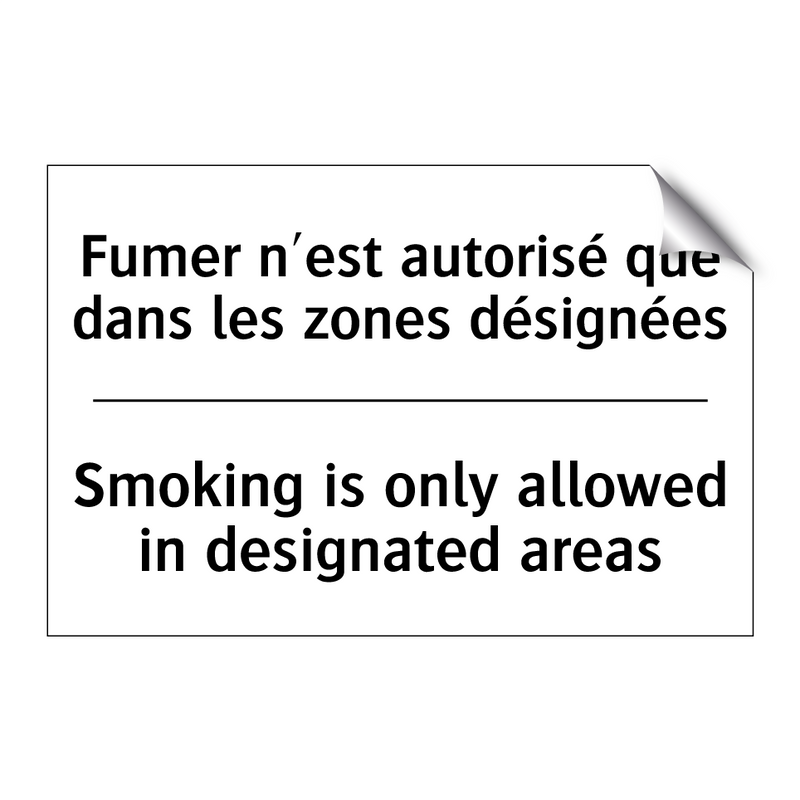 Fumer n'est autorisé que dans  /.../ - Smoking is only allowed in designated  /.../