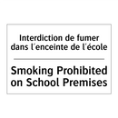 Interdiction de fumer dans l'enceinte  /.../ - Smoking Prohibited on School Premises /.../