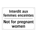 Interdit aux femmes enceintes - Not for pregnant women
