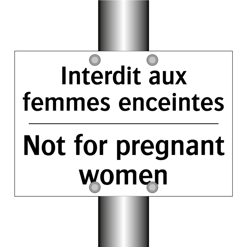 Interdit aux femmes enceintes - Not for pregnant women
