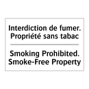 Interdiction de fumer. Propriété  /.../ - Smoking Prohibited. Smoke-Free  /.../