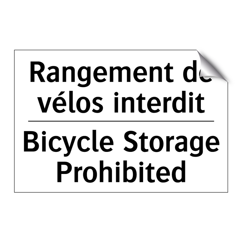 Rangement de vélos interdit - Bicycle Storage Prohibited