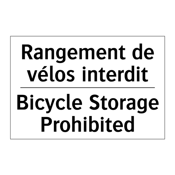 Rangement de vélos interdit - Bicycle Storage Prohibited
