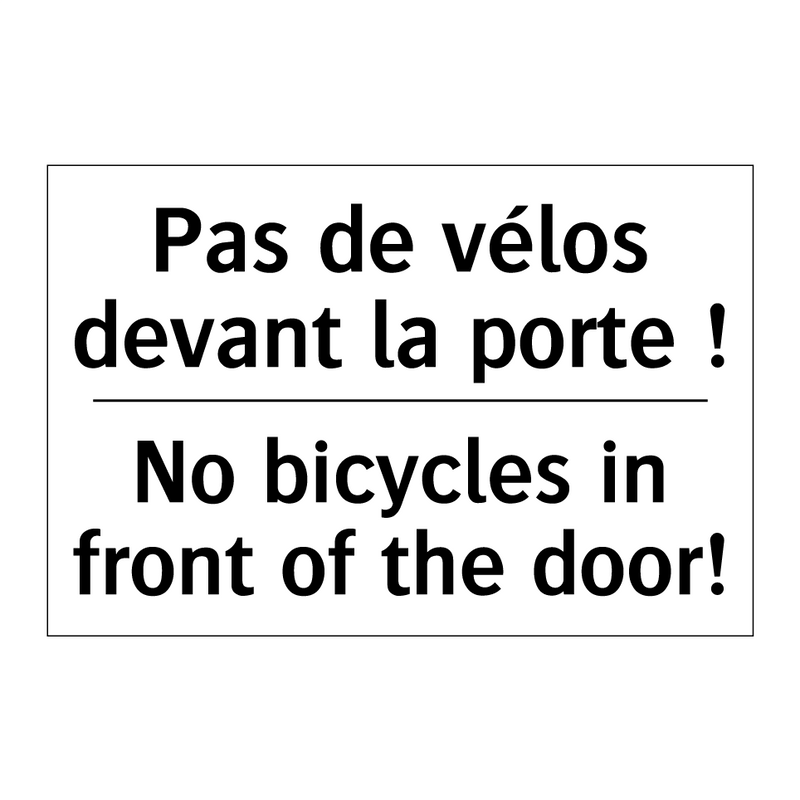 Pas de vélos devant la porte ! - No bicycles in front of the door! /.../