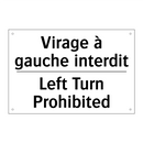 Virage à gauche interdit - Left Turn Prohibited