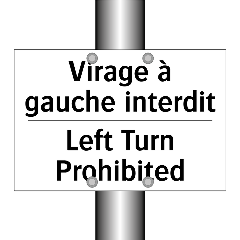 Virage à gauche interdit - Left Turn Prohibited