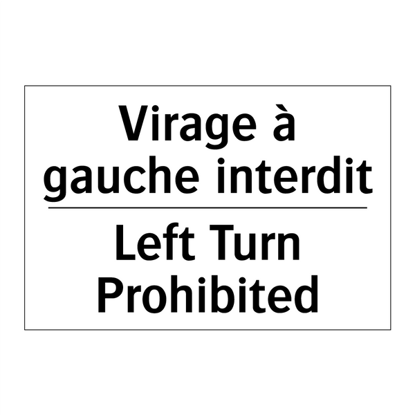 Virage à gauche interdit - Left Turn Prohibited