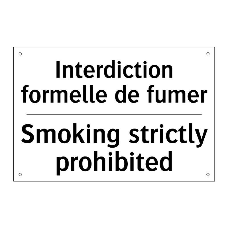 Interdiction formelle de fumer - Smoking strictly prohibited