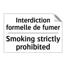 Interdiction formelle de fumer - Smoking strictly prohibited