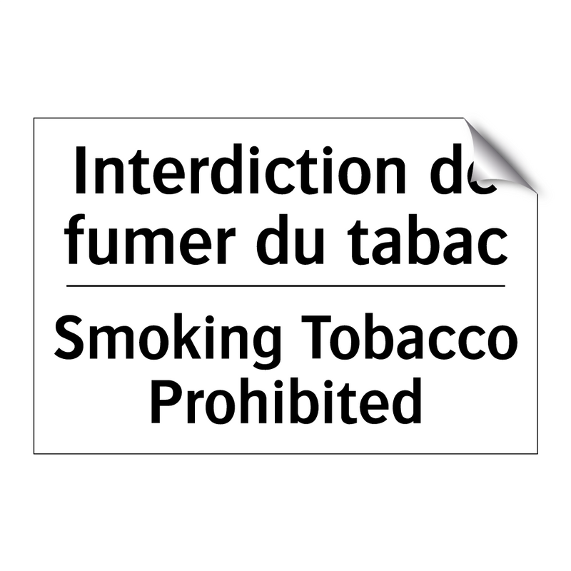 Interdiction de fumer du tabac - Smoking Tobacco Prohibited