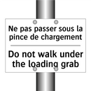 Ne pas passer sous la pince de  /.../ - Do not walk under the loading  /.../