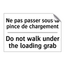 Ne pas passer sous la pince de  /.../ - Do not walk under the loading  /.../